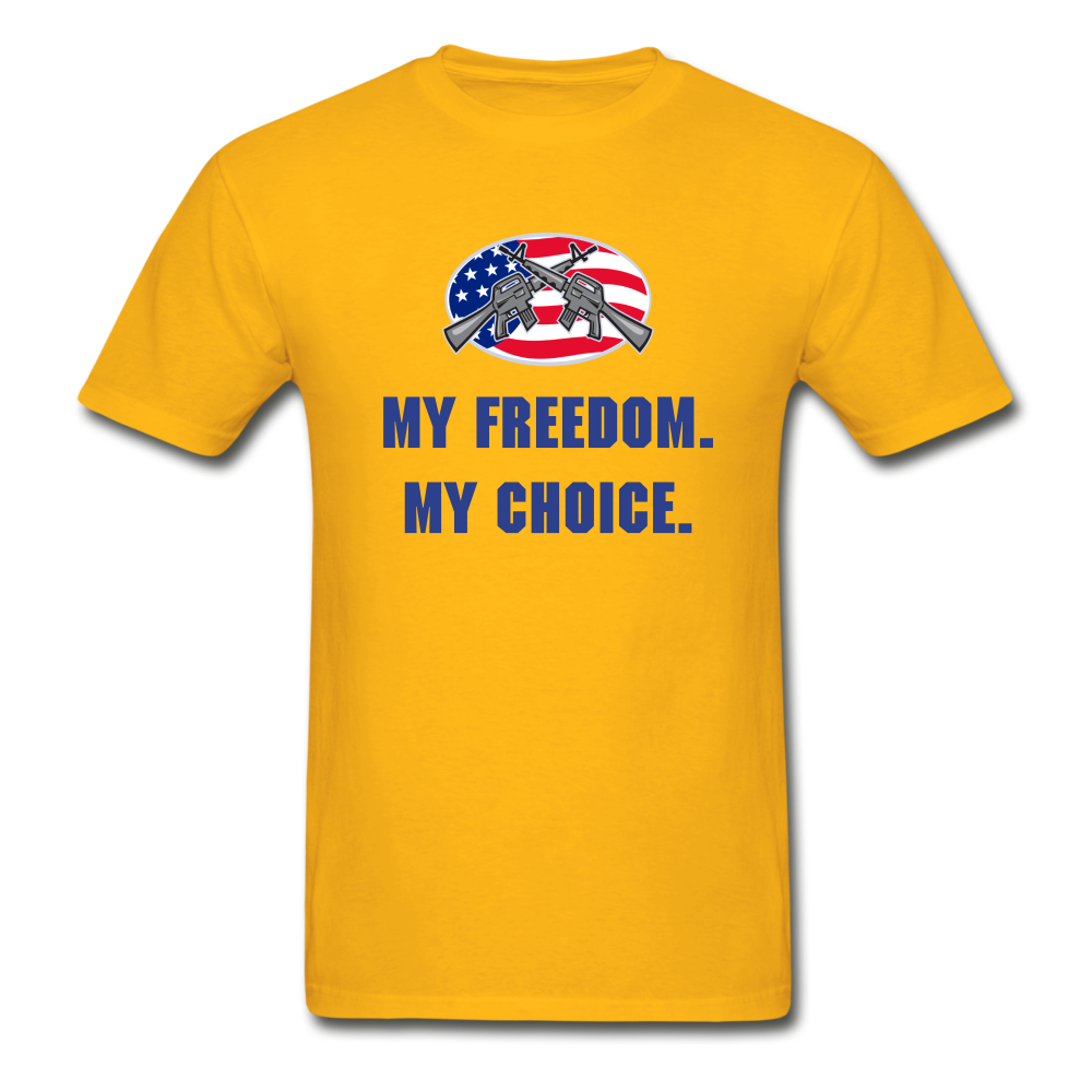 Gildan Ultra Cotton Adult My Freedom My Choice T-Shirt - gold