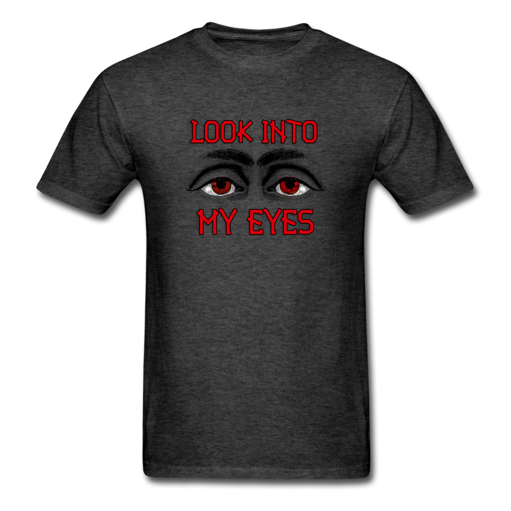 Unisex Classic Look Into My Eyes T-Shirt - heather black