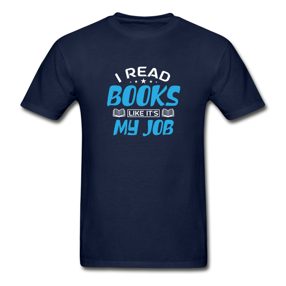 Gildan Ultra Cotton Adult I Read Books Like a Job T-Shirt - navy