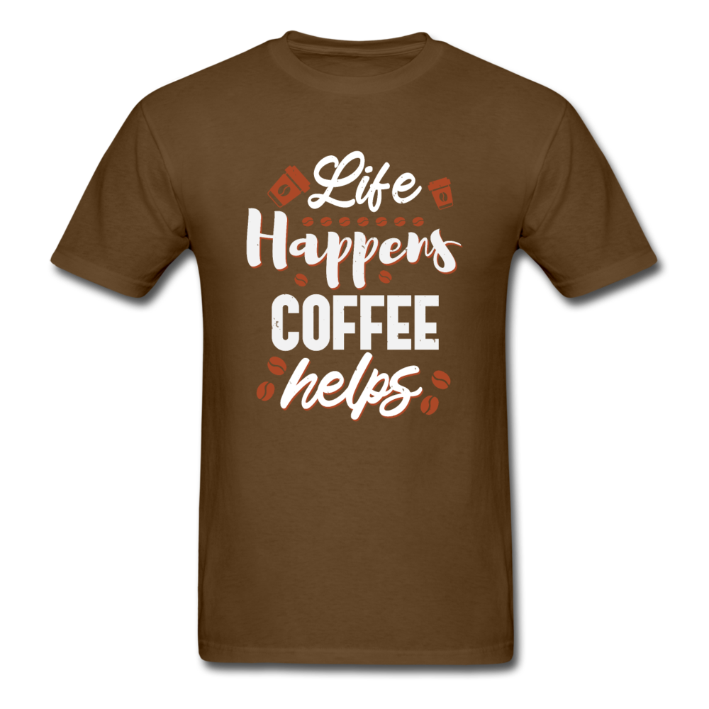 Unisex Classic Life Happens Coffee Helps T-Shirt - brown