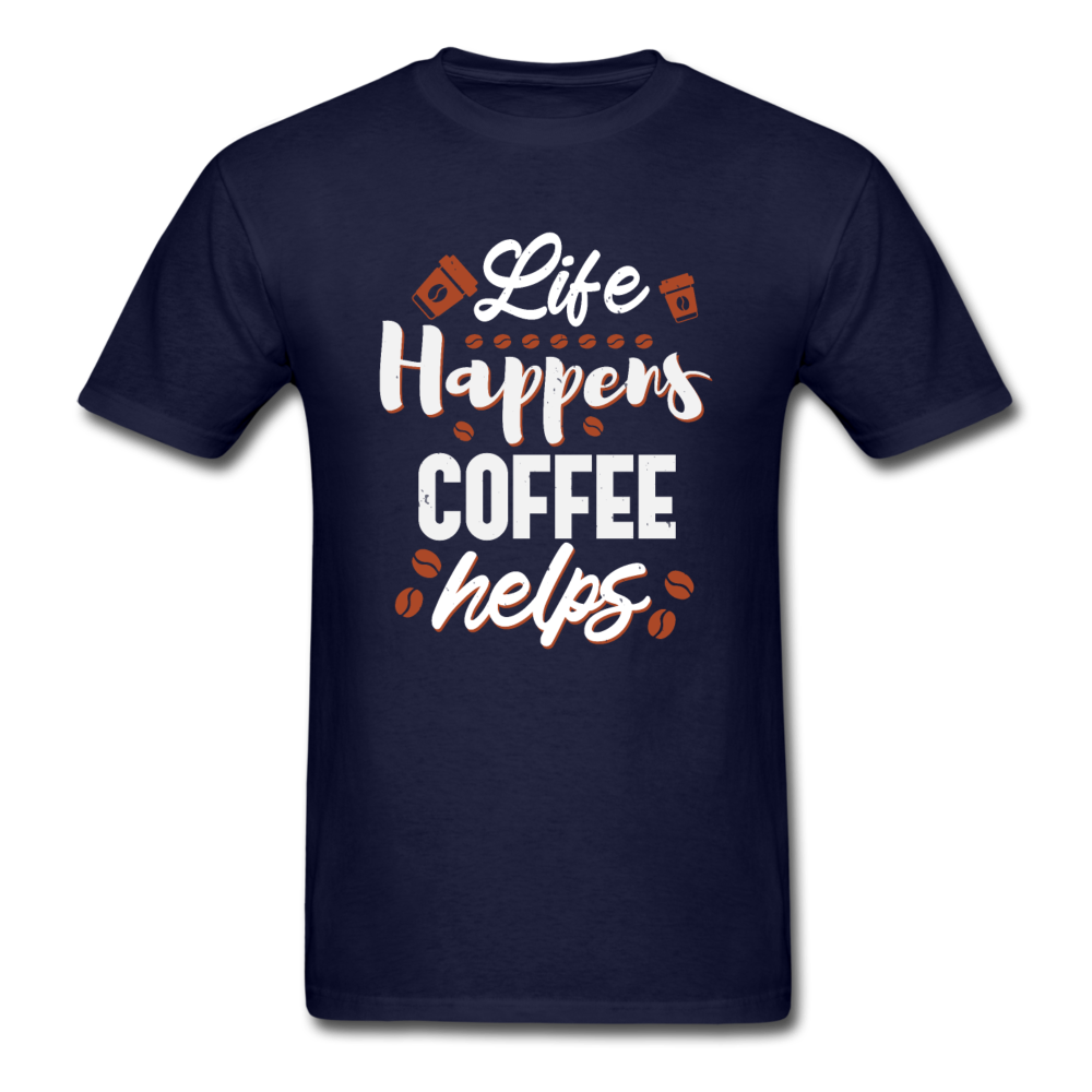 Unisex Classic Life Happens Coffee Helps T-Shirt - navy