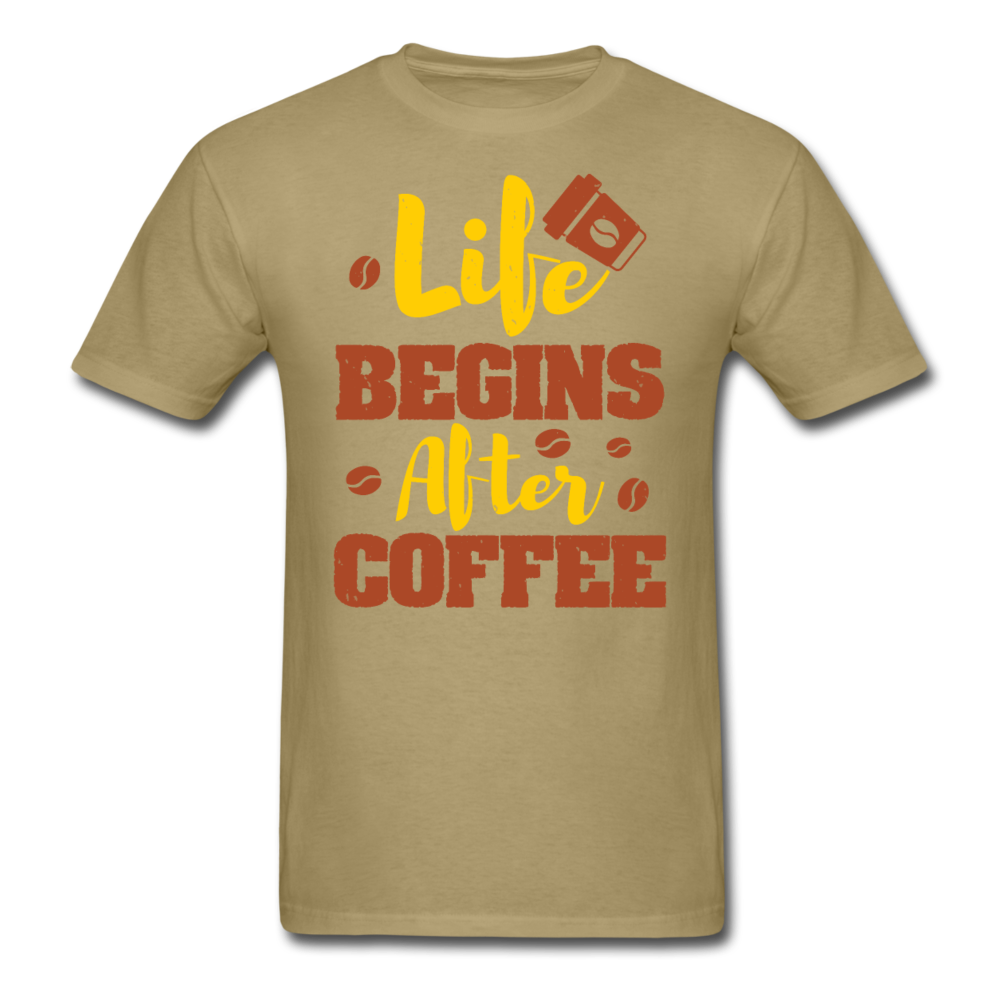 Unisex Classic Life Begins After Coffee T-Shirt - khaki