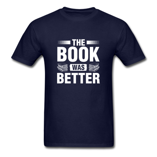 Unisex Classic The Book Was Better T-Shirt - navy