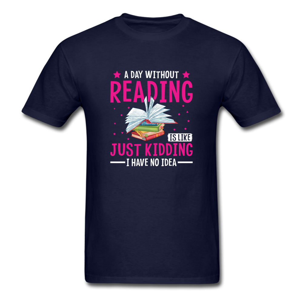 Unisex Classic A Day Without Reading T-Shirt - navy