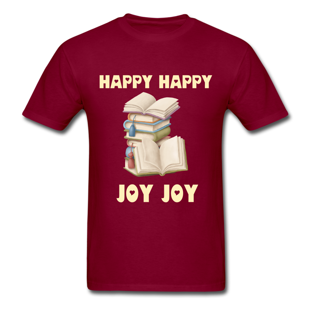 Unisex Classic Happy Happy Joy Joy Books T-Shirt - burgundy