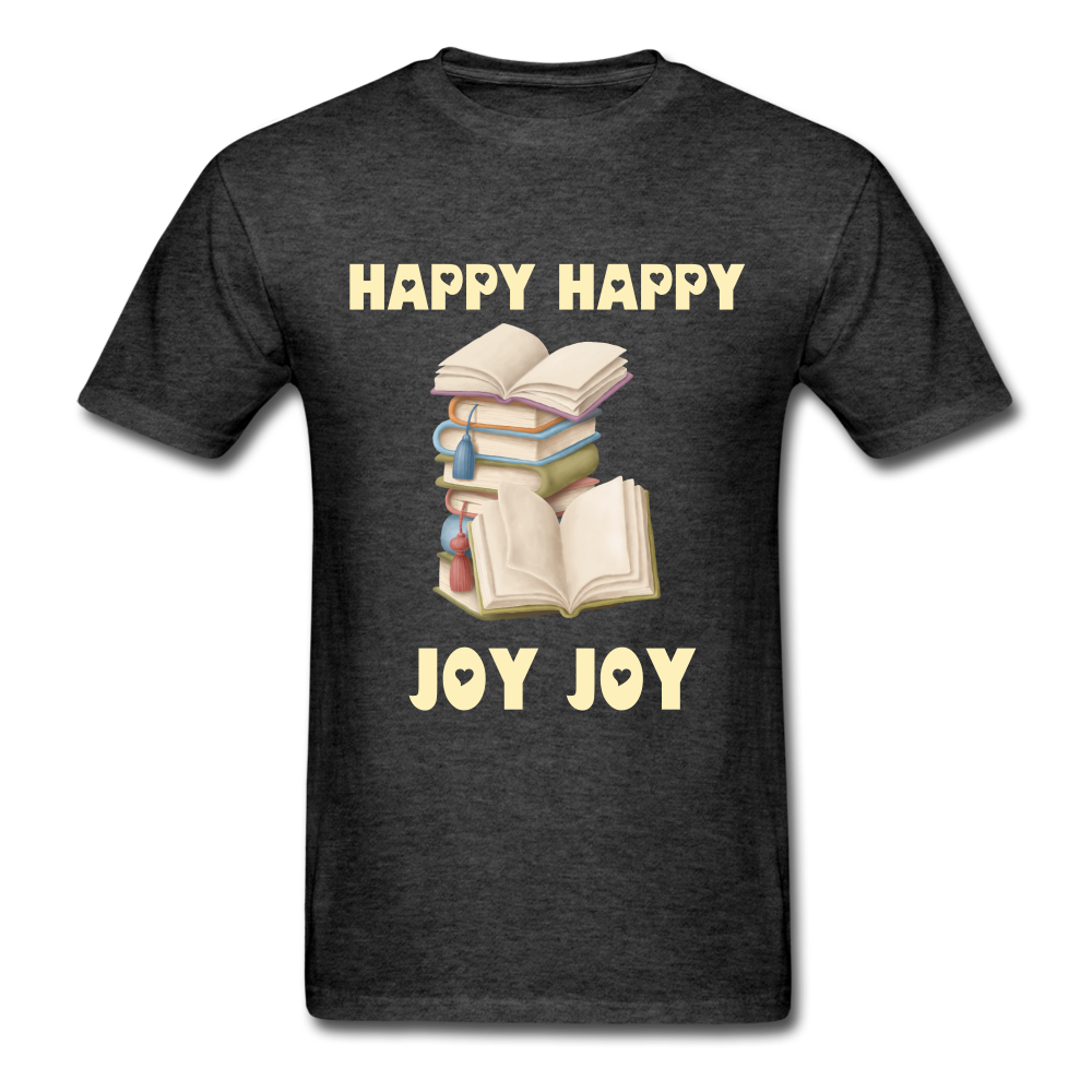Unisex Classic Happy Happy Joy Joy Books T-Shirt - heather black