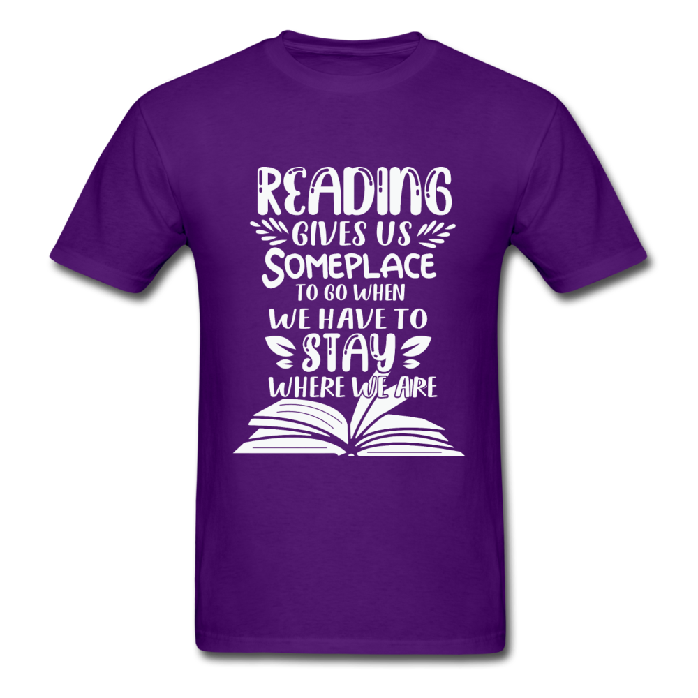 Unisex Classic Reading Gives Us Someplace to Go T-Shirt - purple