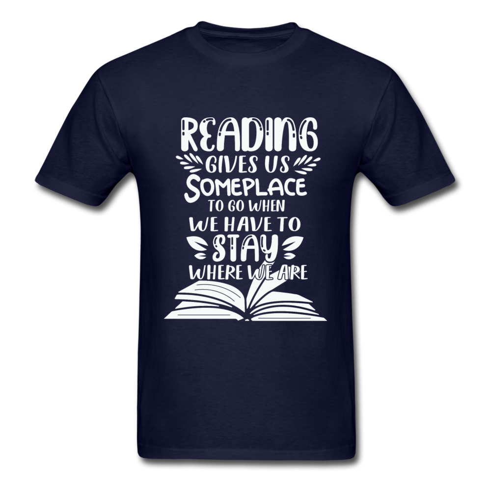 Unisex Classic Reading Gives Us Someplace to Go T-Shirt - navy