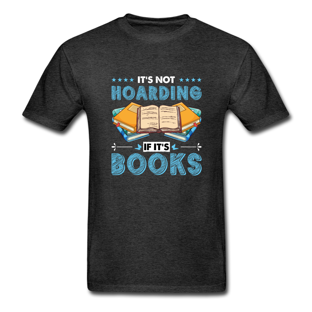 Hanes Adult Tagless It's Not Hoarding If It's Books T-Shirt - charcoal gray