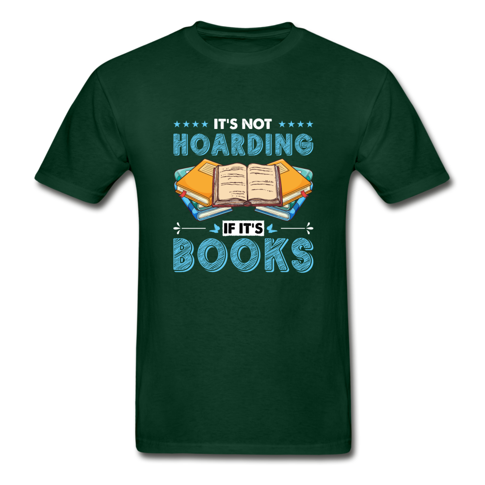 Hanes Adult Tagless It's Not Hoarding If It's Books T-Shirt - forest green