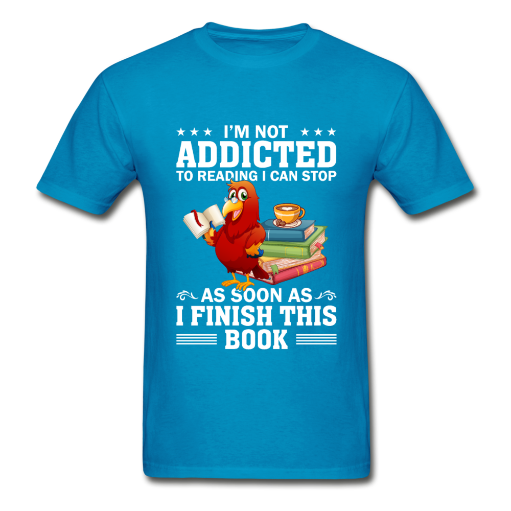Gildan Ultra Cotton Adult I'm Not Addicted to Reading T-Shirt - turquoise
