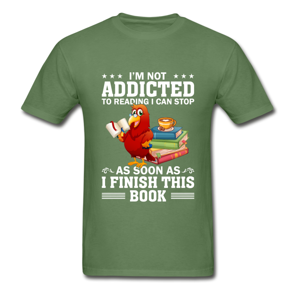 Gildan Ultra Cotton Adult I'm Not Addicted to Reading T-Shirt - military green
