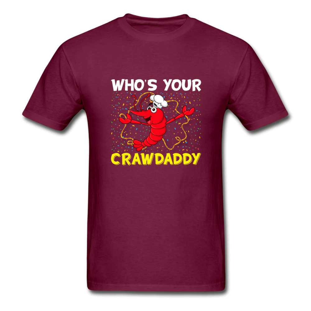 Gildan Ultra Cotton Adult Who's Your Crawdaddy T-Shirt - burgundy