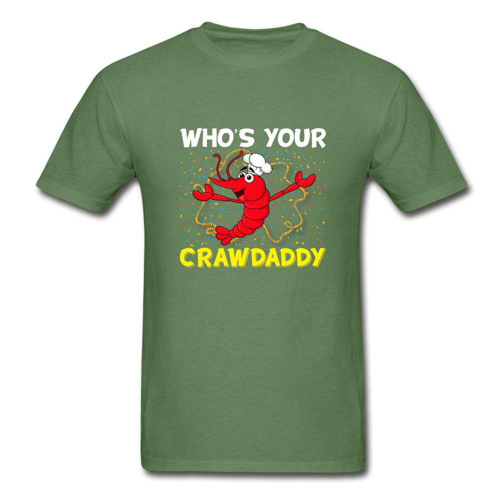 Gildan Ultra Cotton Adult Who's Your Crawdaddy T-Shirt - military green