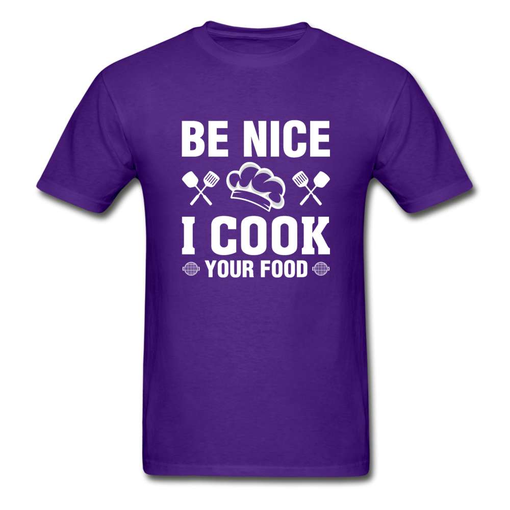 Gildan Ultra Cotton Adult Be Nice I Cook Your Food T-Shirt - purple